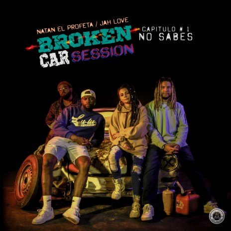 Broken Car Session 1 No Sabes ft. Jah Love
