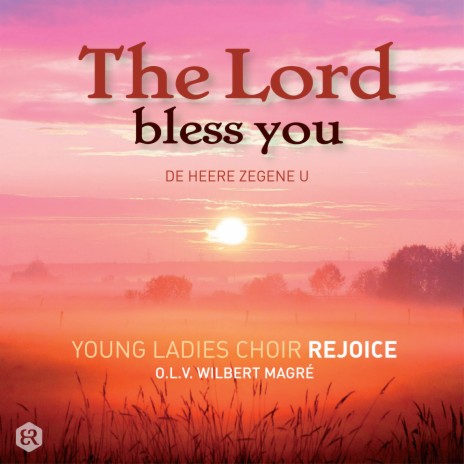 The Lord Bless You and Keep You ft. Young Ladies Choir Rejoice & Wim Magré | Boomplay Music