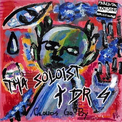 Clouds Go By ft. Tha Soloist | Boomplay Music