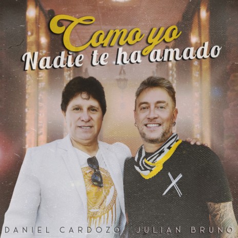 Como yo Nadie te ha Amado ft. Julián Bruno | Boomplay Music