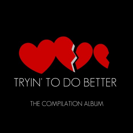 Tryin' to Do Better | Boomplay Music