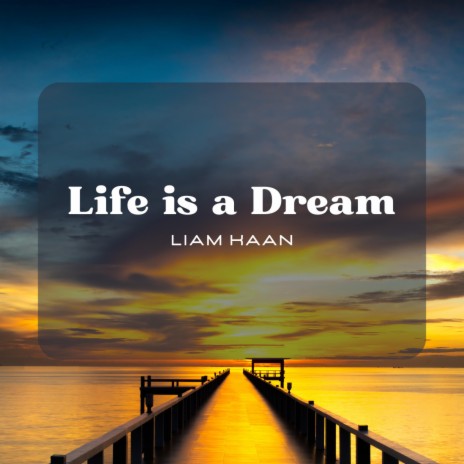 Life Is A Dream | Boomplay Music