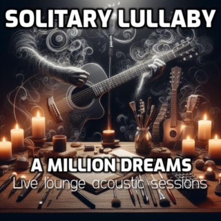 A Million Dreams (Live Lounge Acoustic Session)