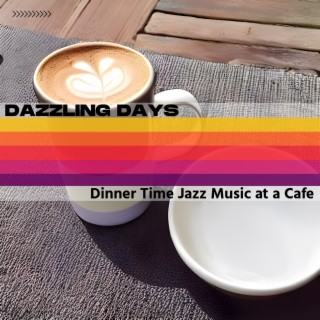 Dinner Time Jazz Music at a Cafe