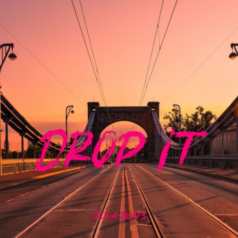 Drop It (Instrumental) | Boomplay Music