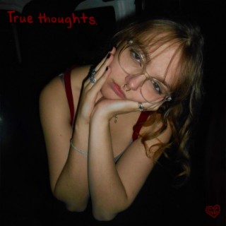 True thoughts. lyrics | Boomplay Music