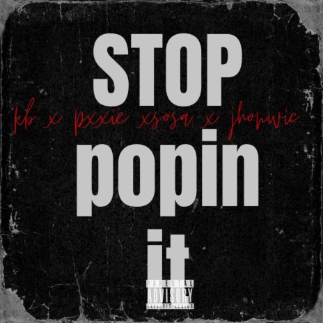 STOP POPIN IT ft. Lul Pxxkiee, Sosa Da Reaper & J.W333ZI