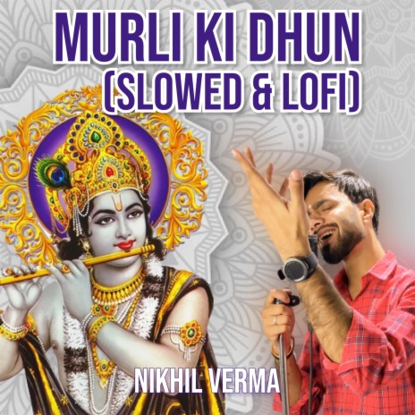 Murli Ki Dhun (Slowed & Lofi)