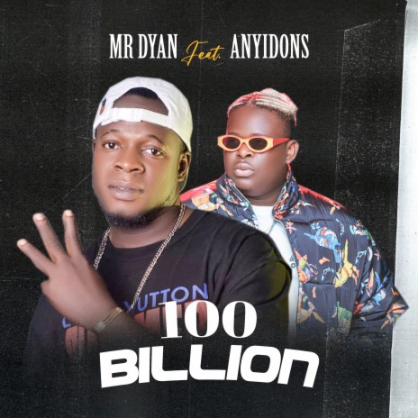 100 Billion ft. Anyidons | Boomplay Music