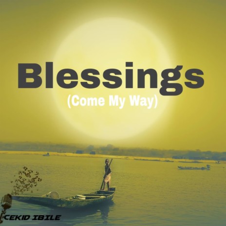 Blessings(Come My Way)