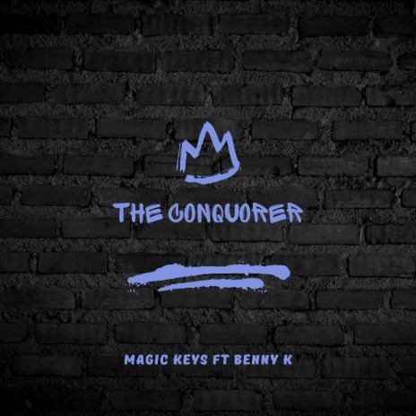 The Conquorer (feat. Benny K) | Boomplay Music