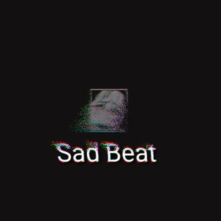 Sad Beat (Duygusal Melankolik Beat)