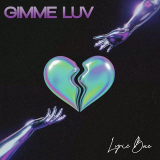Gimme Luv lyrics | Boomplay Music