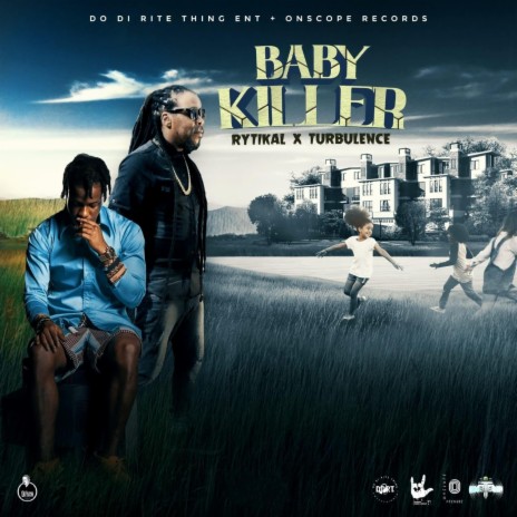 BABY KILLER ft. TURBULENCE & RYTIKAL | Boomplay Music