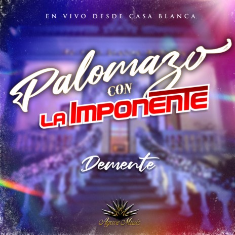 Demente (En Vivo Desde Casa Blanca) | Boomplay Music