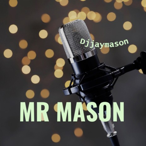 Mr. Mason | Boomplay Music