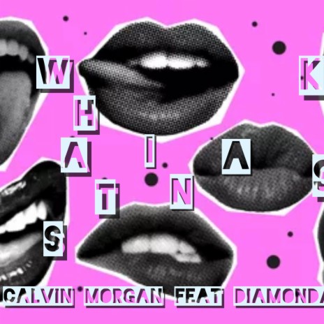 What's In A Kiss ft. Diamondancer