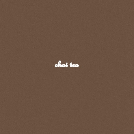 chai tea | Boomplay Music