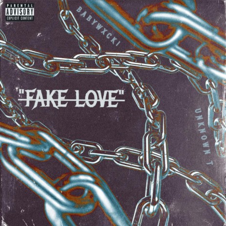 FakeLove! ft. Unknown T 🅴 | Boomplay Music