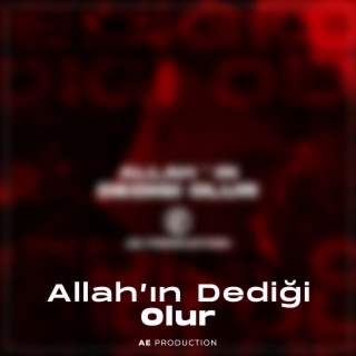 Allah'ın Dediği Olur