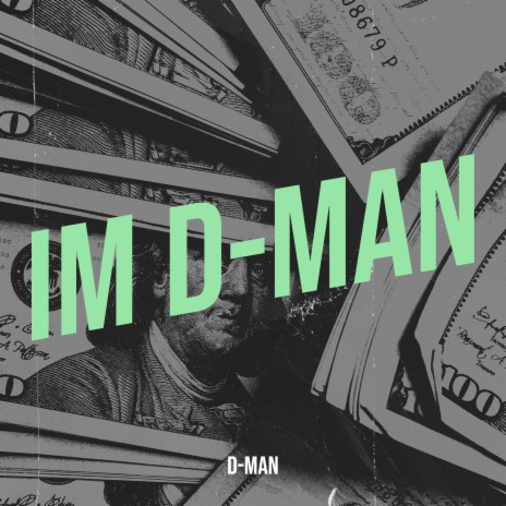 Im D-Man | Boomplay Music