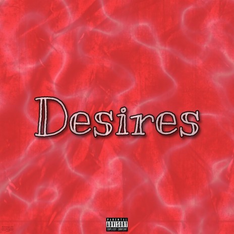 Desires | Boomplay Music