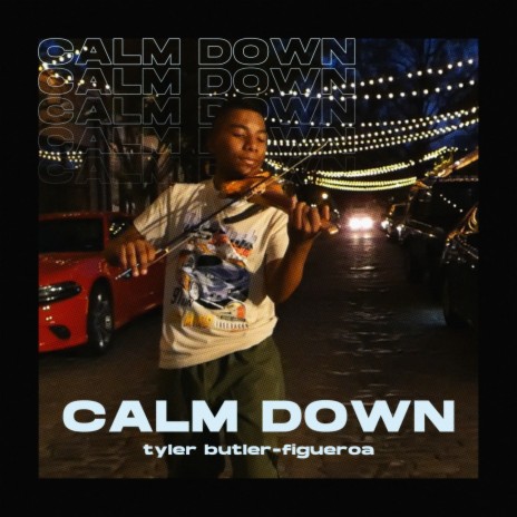 Calm Down | Boomplay Music