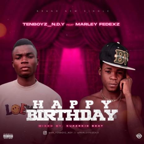 Happy Birthday ft. TenBoyz N.D.Y | Boomplay Music