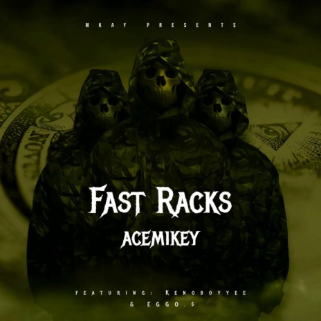 Fast Racks ft. Kenoboyyee & Eggo.$ | Boomplay Music