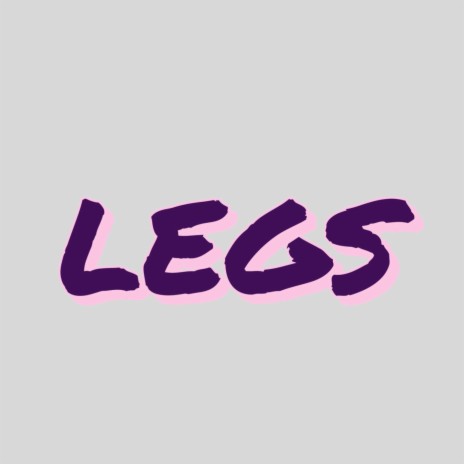 Legs | Boomplay Music