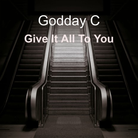 Give It All to You | Boomplay Music