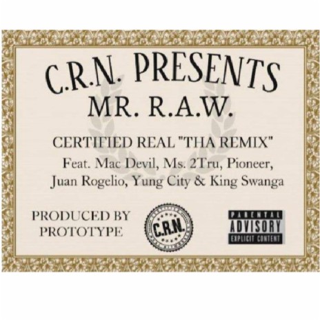 Certified Real (Tha Rawmix) ft. Mac Devil, Ms2Tru, Pioneer, Juan Rogelio & Yung City