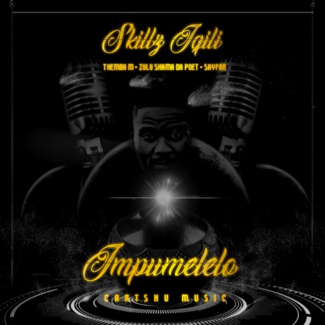 Impumelelo ft. Themba M, Zulu Shama Da Poet & Sayfar | Boomplay Music