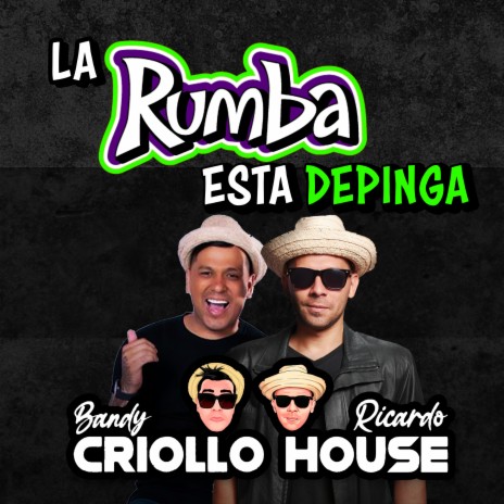 La Rumba Esta Depinga ft. Bandy | Boomplay Music