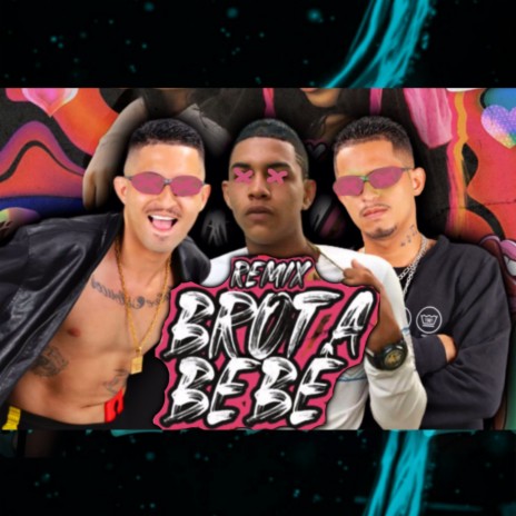 Brota Bebê ft. MC Mask | Boomplay Music