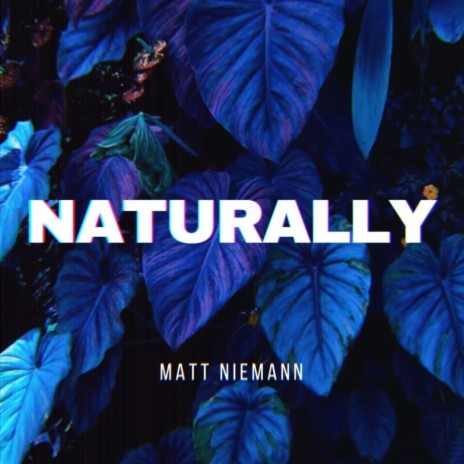 Naturally | Boomplay Music