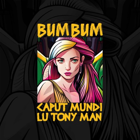 Bum BUM ft. Lu Tony Man | Boomplay Music