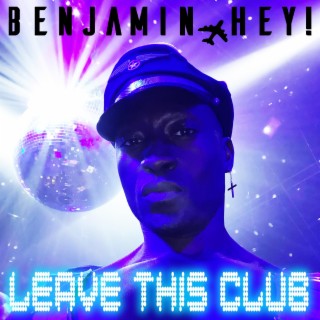 Leave This Club lyrics | Boomplay Music