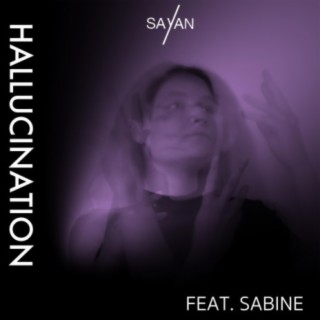 Hallucination (feat. Sabine)