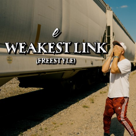 Weakest Link Freestyle | Boomplay Music