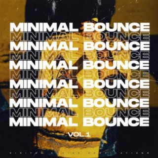 Minimal Bounce, Vol. 1