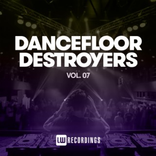 Dancefloor Destroyers, Vol. 07