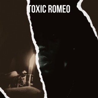 Toxic Romeo