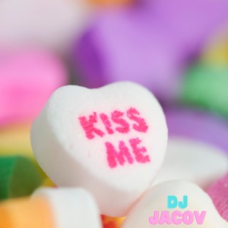 Kiss me