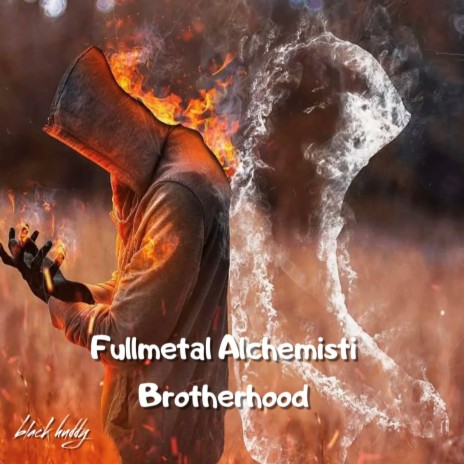 Fullmetal Alchemisti Brotherhood | Boomplay Music