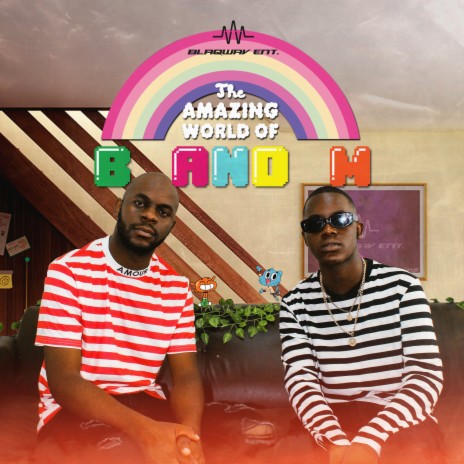 The Amazing World Of B&M ft. MasterBlaq | Boomplay Music