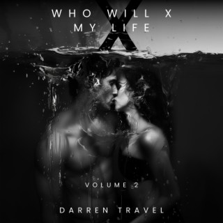 Who WIll X My Life, Vol. 2