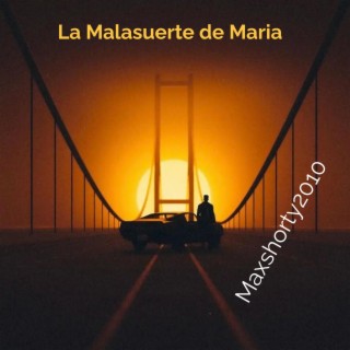 La Malasuerte de Maria