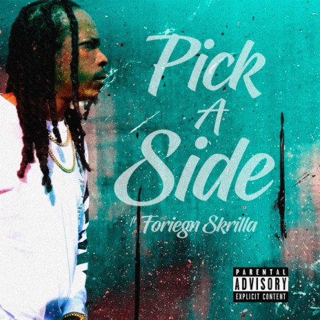 Pick a Side ft. Foreign Skrilla | Boomplay Music