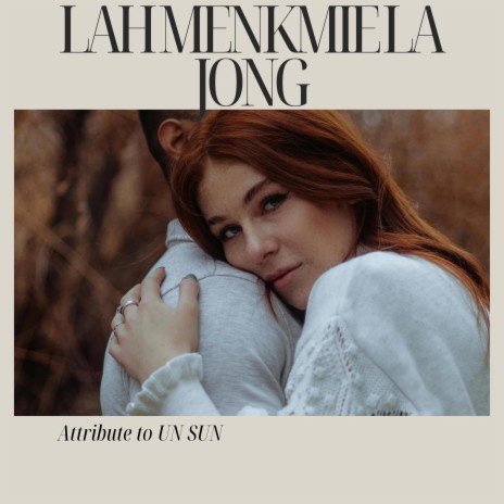 LAH MENKMIE LA JONG | Boomplay Music